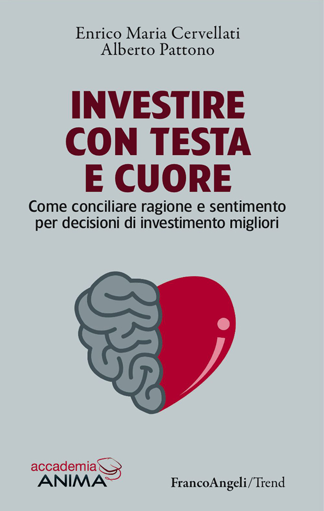 Investire con testa e cuore - Enrico Maria Cervellati
