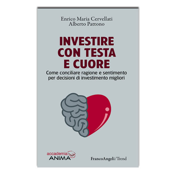 Investire con testa e cuore - Enrico Maria Cervellati